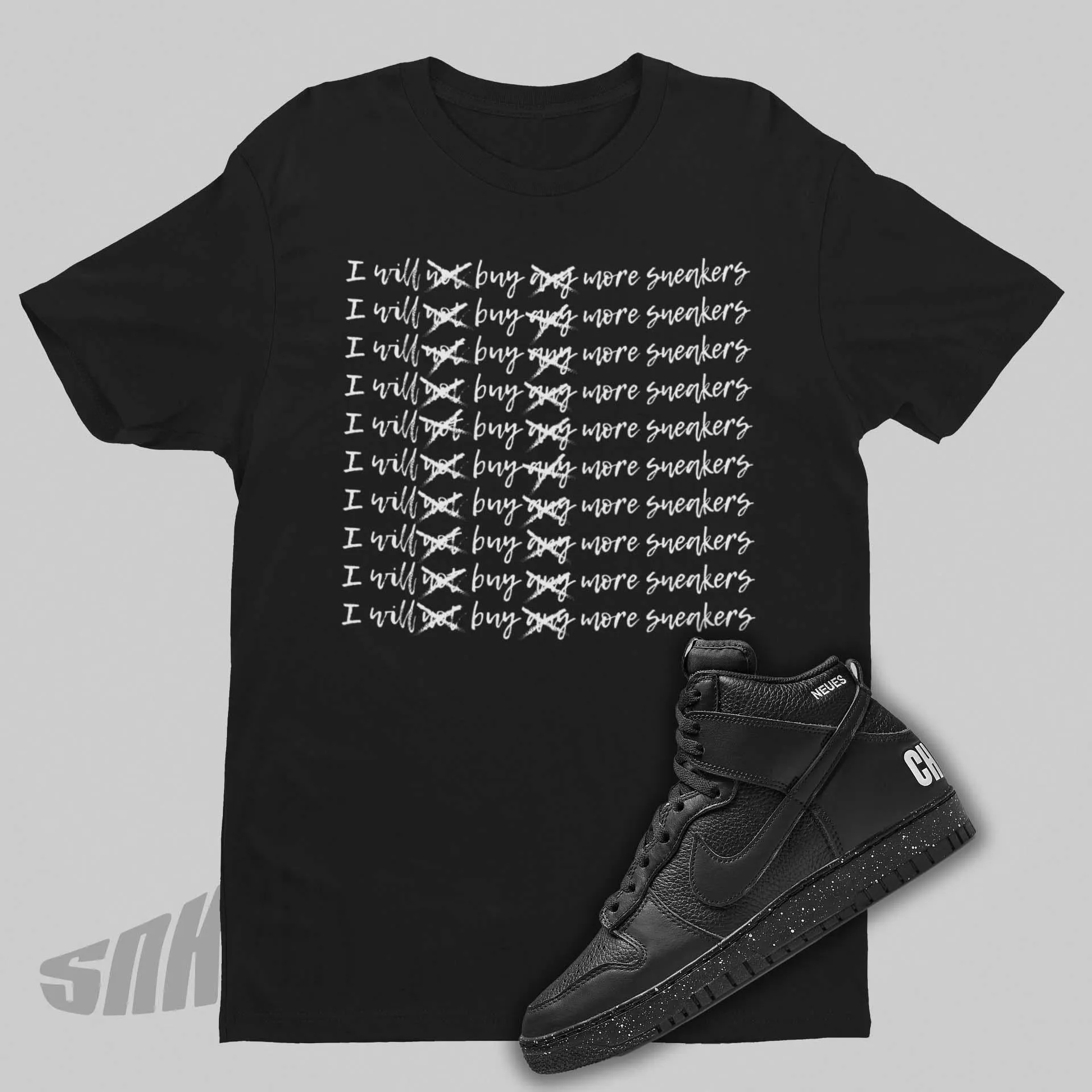 I Will Not Buy Any More Sneakers Shirt To Match Undercover Nike Dunk High 1985 Chaos/Balance